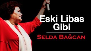 Selda Bağcan  Eski Libas Gibi [upl. by Aikahc]