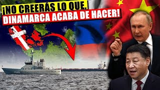 ¡DINAMARCA DICE BASTA a CHINA y RUSIA ¡Corta de raíz el eje CHINARUSIA en el Báltico [upl. by Eemia634]