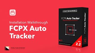 FCPX Auto Tracker  Installation Walkthrough [upl. by Baugh]