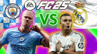 THE MOST EPIC FC 25 Match of the Year  REAL MADRID VS MAN CITY [upl. by Nidorf447]