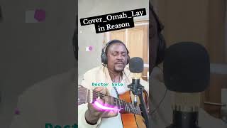 Cover Omah Lay in Reason guitarlessons music doctorsolomusicomedy [upl. by Analram40]