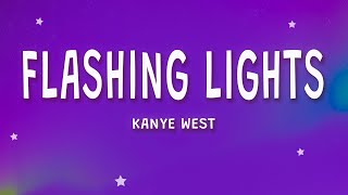 Kanye West  Flashing Lights Lyrics [upl. by Phippen]