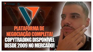 VANTAGE MARKETS  PLATAFORMA COMPLETA DE NEGOCIAÇÃO COM COPYTRADING DISPONIVEL [upl. by Zeus204]