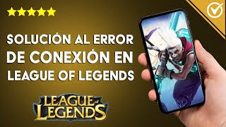 ¿Cómo solucionar el error de conexión de LEAGUE OF LEGENDS [upl. by Ailey]