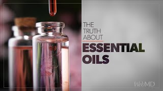 The Truth About Essential Oils  WebMD [upl. by Ainola]