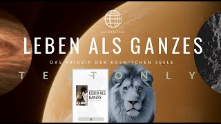 LEBEN ALS GANZES Das Prinzip der kosmischen Seele Deutscher Buchtrailer textonly Urmah 111124 [upl. by Raamaj]