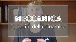 I principi della dinamica  Physics video [upl. by Siuqram610]