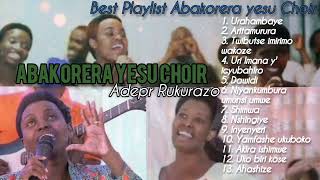 ABAKORERA YESU Choir  Adepr Rukurazo Best Playlist Of Their Songs [upl. by Ratcliffe]