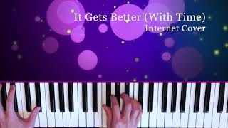 It Gets Better With Time  The Internet Piano Cover [upl. by Anertak311]