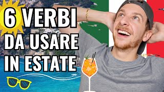 6 Verbi Legati AllEstate Sub ITA  Imparare l’Italiano [upl. by Sarilda513]