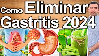 CÓMO ELIMINAR LA GASTRITIS 2024  Soluciones Para Quitar La Acidez Estomacal [upl. by Pears]