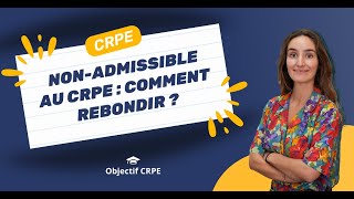 CRPE  Nonadmissible au CRPE  comment rebondir [upl. by Ioyal]