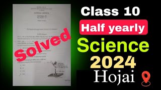 Class 10 Half Yearly Exam Question Paper 2024  General Science  Hojai District  Seba [upl. by Ares]