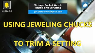 Trimming a Jewel Setting Using Jeweling Chucks [upl. by Yseulte]