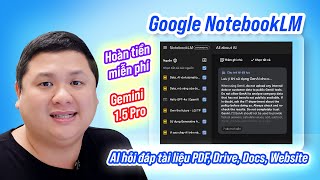 Cách dùng AI tóm tắt hỏi đáp nhiều file tài liệu miễn phí Google NotebookLM hỗ trợ tốt tiếng Việt [upl. by Aserahs154]