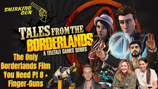 Tales from The Borderlands  The Only Borderlands Film You Need Part 8 [upl. by O'Grady]