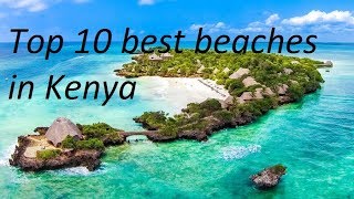 Top 10 Best Beaches in Kenya [upl. by Burkitt822]