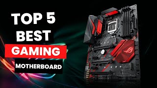 Top 5 Best Gaming Motherboard 2024 [upl. by Fredella]