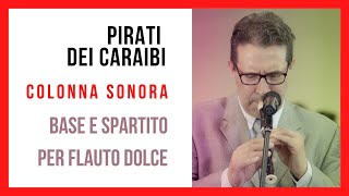 COLONNA SONORA PIRATI DEI CARAIBI  FLAUTO DOLCE SPARTITO E BASE MUSICALE [upl. by Holloway]