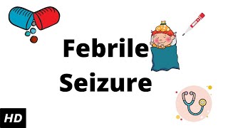 Febrile seizure Causes Signs and Symptoms Diagnosis and Treatment [upl. by Keg]