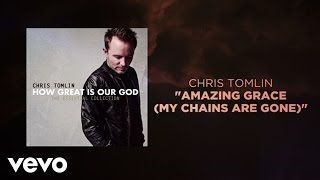 Chris Tomlin  Amazing Grace My Chains Are Gone Lyrics And Chords [upl. by Nitsruk]