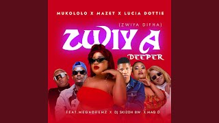 Zwiya Deeper feat Megadrumz Dj Skizoh BW Maq D Zwiya Difha [upl. by Jareen]