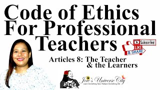 Code of Ethics for Professional Teachers Article 8 DISCUSSED  Joies Universe City [upl. by Leiva]