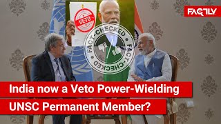 FACT CHECK Has India Become a Veto PowerWielding Permanent Member of the UN Security Council [upl. by Marlie352]