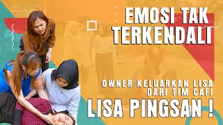 EMOSI TAK TERKENDALI OWNER KELUARKAN LISA DARI TIM CAFI LISA PINGSAN [upl. by Gulick]