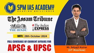 Newspaper Analysis for UPSC and APSC  28th October 2024  APSC and UPSC Exam Preparation  SPM IAS [upl. by Strickland]