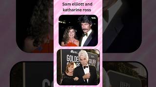 sam elliott and katharine ross love ❤️ story Evolution samelliott katharine couple relationship [upl. by Samuelson911]