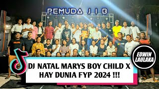 DJ NATAL MARYS BOY CHILD X HAY DUNIA FYP 2024   EL FUNKY KUPANG [upl. by Paapanen]