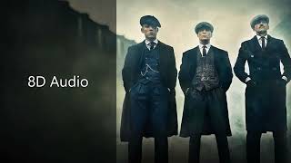 8D Audio  Peaky Blinders theme song  Im a peaky blinder [upl. by Eceerehs539]