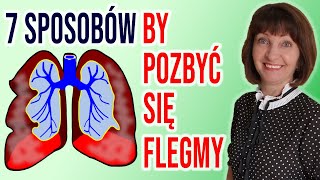 🍀 7 sposobów jak pozbyć się zalegania flegmy i oczyścić płuca🍀 Flegma i stan zapalny [upl. by Zadoc]