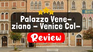 Palazzo Veneziano  Venice Collection Venice Review  Should You Stay At This Hotel [upl. by Dj606]