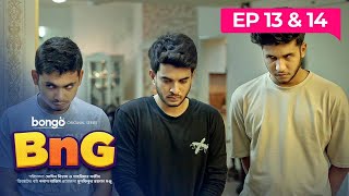 BnG Drama Series  Ep 13 amp 14  Bongo Original  Partho Shadman Naovi Saba Nihal Athoy Rothshi [upl. by German]