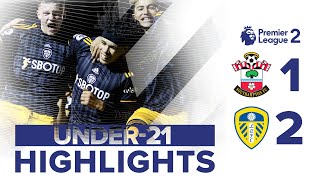 HIGHLIGHTS SOUTHAMPTON U21 12 LEEDS UNITED U21  WHITES WIN TOP OF TABLE CLASH  PREMIER LEAGUE 2 [upl. by Wootan901]