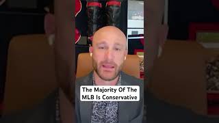 The Majority Of The MLB Is Conservative [upl. by Whorton929]