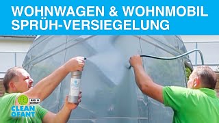 Versiegeln amp Konservieren von Wohnwagen amp Wohnmobil mit SprühVersiegelung statt Wachs [upl. by Ahsietal796]