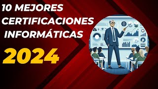 10 MEJORES Certificaciones IT en 2024 🔝 [upl. by Nrevel360]