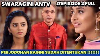 SWARAGINI EPISODE 2 FULL BAHASA INDONESIA  SERIAL INDIA ANTV SWARAGINI [upl. by Alpert]