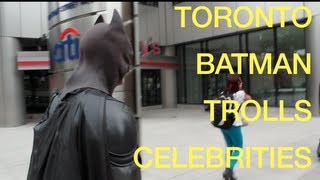 Toronto Batman Trolls Celebrities [upl. by Siesser]