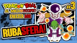 RUBASFERA  DragonBall Al Microscopio  Saga di Freezer 3 [upl. by Leibrag]