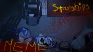 Starships meme  Remake\\ Ft Fnaf sister location TW FW BL00D [upl. by Maryellen]