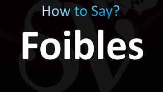 How to Pronounce Foibles CORRECTLY [upl. by Pulcheria]