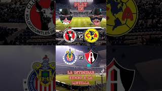 PARTIDOS DE PLAY IN LIGA MX 🔥🇲🇽 america xolos chivas atlas ligamx cruzazul toluca futbol [upl. by Rawley]