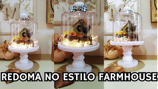 Como fazer uma redoma decorativa Farmhouse [upl. by Dareece]