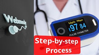 Stepbystep process to use a Pulse Oximeter [upl. by Carney422]