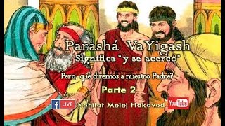 Parashá VaYigash Parte 2 [upl. by Barthelemy]