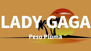 Peso Pluma  LADY GAGA Letras [upl. by Vedetta]